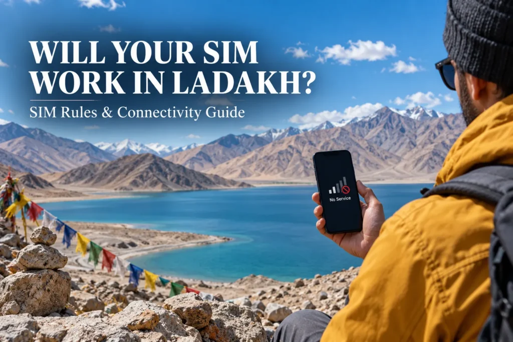 Will Your SIM Work in Ladakh? A Practical Connectivity Guide for Travellers